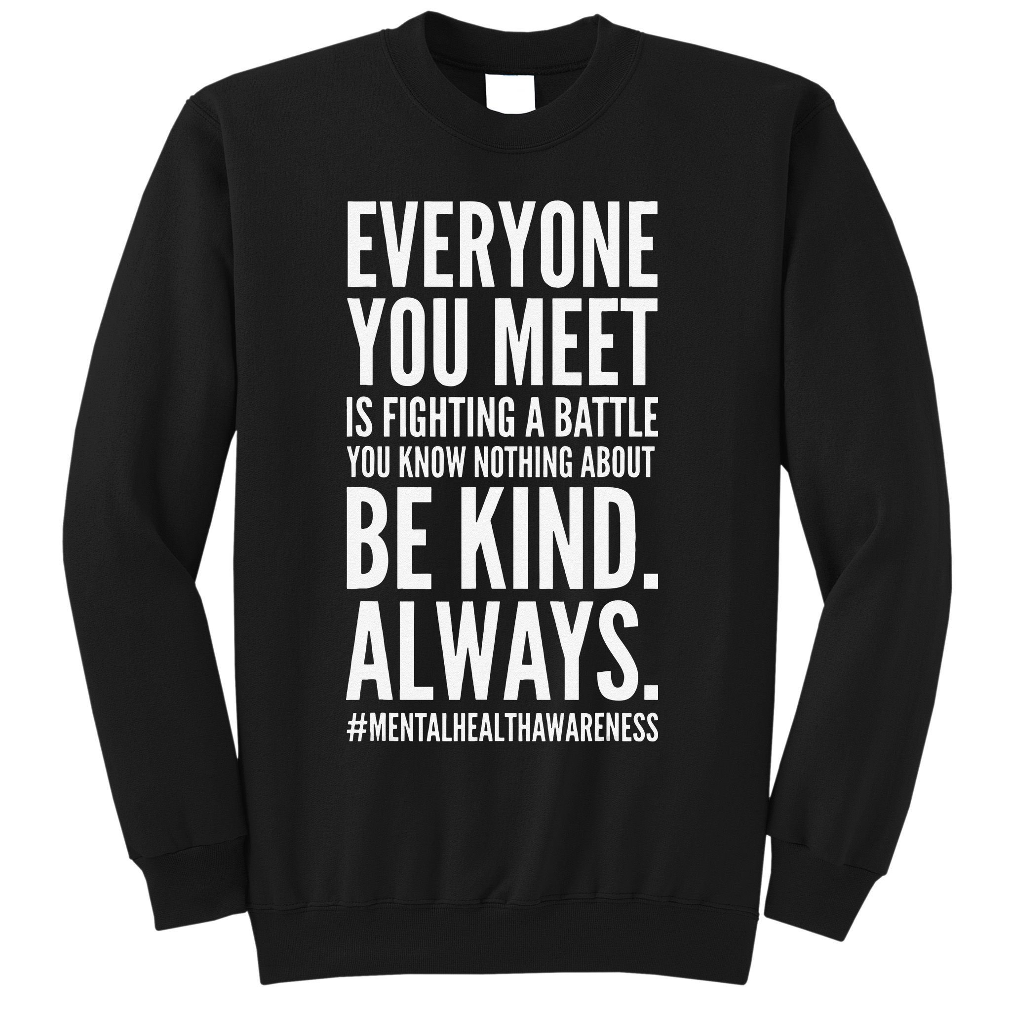 Mental Health Awareness Month End The Stigma Positive Quote Sweatshirt
