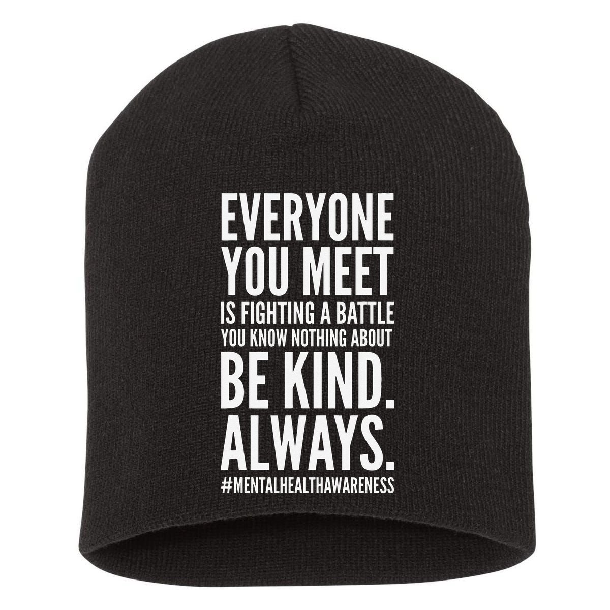 Mental Health Awareness Month End The Stigma Positive Quote Short Acrylic Beanie