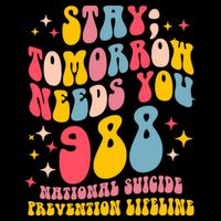 Mental Health Awareness Stay Tomorrow Needs You 988 Backpack