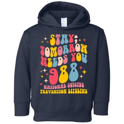 Mental Health Awareness Stay Tomorrow Needs You 988 Toddler Hoodie