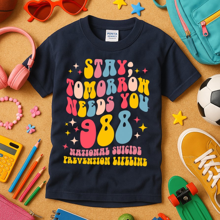 Mental Health Awareness Stay Tomorrow Needs You 988 Kids T-Shirt
