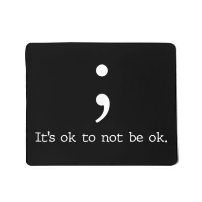 Mental Health Awareness Shirts Semicolon Quote Gift Mousepad