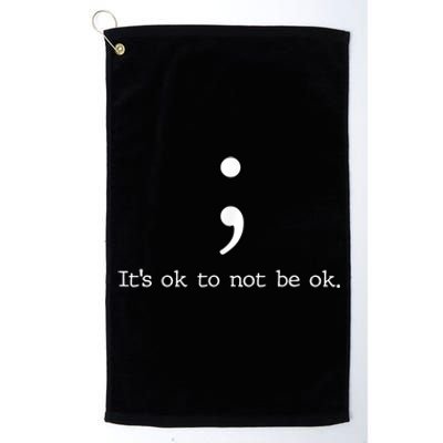 Mental Health Awareness Shirts Semicolon Quote Gift Platinum Collection Golf Towel