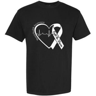 Mental Health Awareness Heart Fight The Stigma Green Ribbon Garment-Dyed Heavyweight T-Shirt