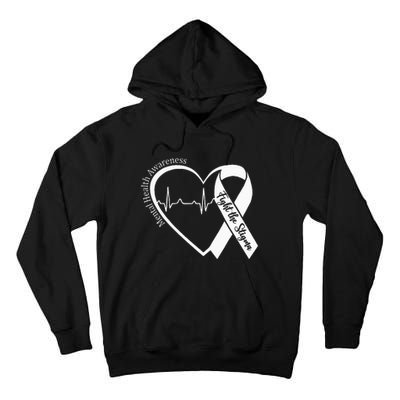 Mental Health Awareness Heart Fight The Stigma Green Ribbon Tall Hoodie