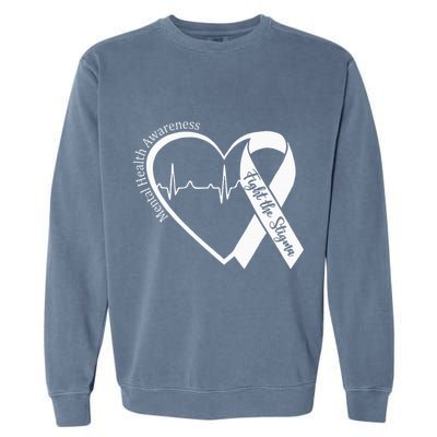 Mental Health Awareness Heart Fight The Stigma Green Ribbon Garment-Dyed Sweatshirt