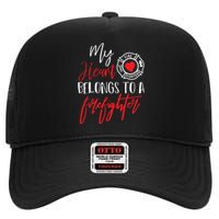 My Heart Belongs To A Firefighter Gift For Wife Girlfriend High Crown Mesh Back Trucker Hat