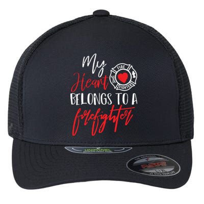 My Heart Belongs To A Firefighter Gift For Wife Girlfriend Flexfit Unipanel Trucker Cap