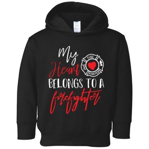 My Heart Belongs To A Firefighter Gift For Wife Girlfriend Toddler Hoodie