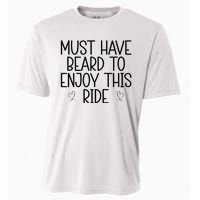 Must Have Beard To Enjoy This Ride Cooling Performance Crew T-Shirt