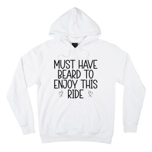 Must Have Beard To Enjoy This Ride Hoodie