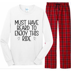 Must Have Beard To Enjoy This Ride Long Sleeve Pajama Set