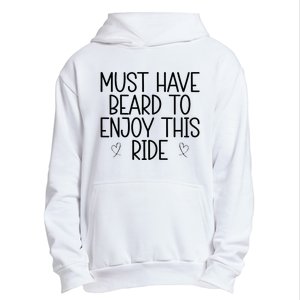 Must Have Beard To Enjoy This Ride Urban Pullover Hoodie