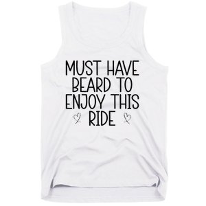 Must Have Beard To Enjoy This Ride Tank Top