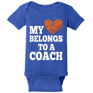 My Heart Belongs To A Coach Cool Gift Hoops Basketball Coach Meaningful Gift Baby Bodysuit