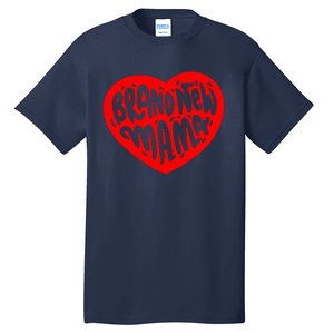 Mom Heart Brand New Mama Tall T-Shirt