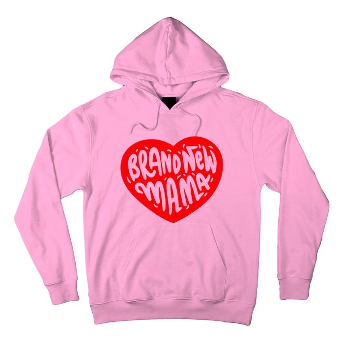 Mom Heart Brand New Mama Hoodie