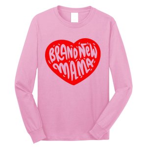 Mom Heart Brand New Mama Long Sleeve Shirt