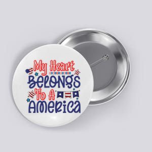 My Heart Belongs To A America Button