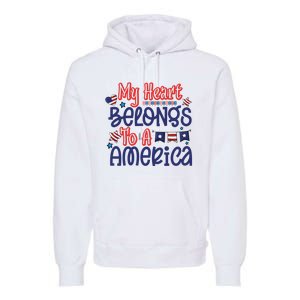 My Heart Belongs To A America Premium Hoodie