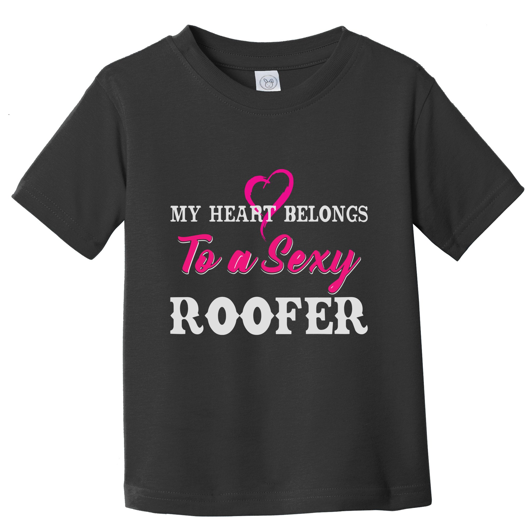 My Heart Belongs To A Sexy Roofer Wife Roofing Toddler T-Shirt
