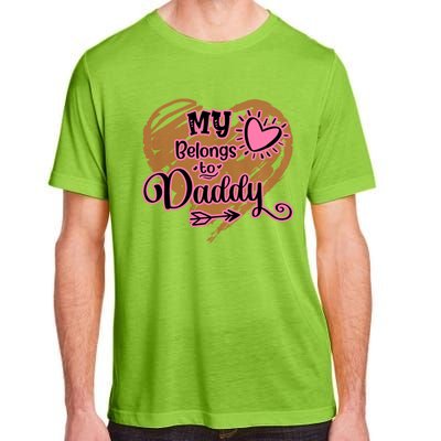 My Heart Belongs To Daddy Father Love Gift Adult ChromaSoft Performance T-Shirt