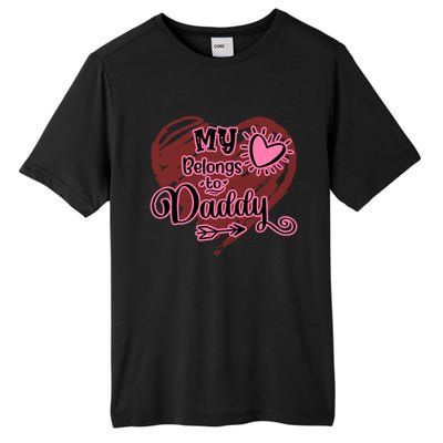 My Heart Belongs To Daddy Father Love Gift Tall Fusion ChromaSoft Performance T-Shirt