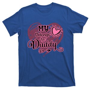 My Heart Belongs To Daddy Father Love Gift T-Shirt