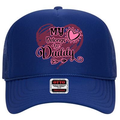 My Heart Belongs To Daddy Father Love Gift High Crown Mesh Back Trucker Hat