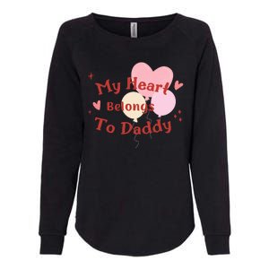 My Heart Belongs To Daddy Cute Valentine Womens California Wash Sweatshirt