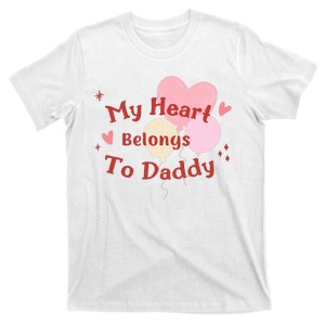 My Heart Belongs To Daddy Cute Valentine T-Shirt