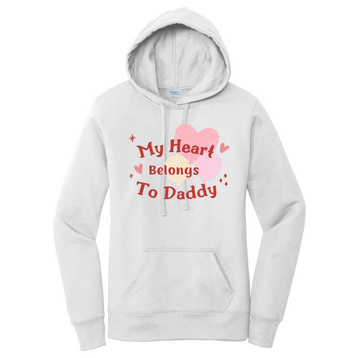 My Heart Belongs To Daddy Cute Valentine Women's Pullover Hoodie