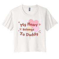 My Heart Belongs To Daddy Cute Valentine Women's Crop Top Tee