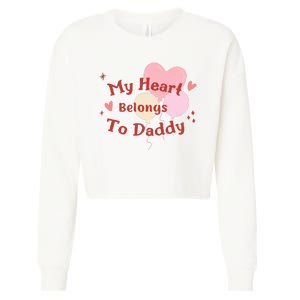 My Heart Belongs To Daddy Cute Valentine Cropped Pullover Crew