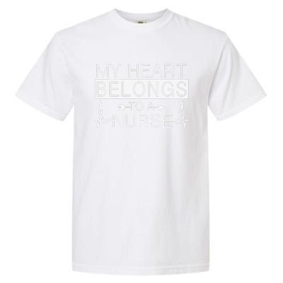 My Heart Belongs To A Nurse I Love My Nurse Valentine's Day Garment-Dyed Heavyweight T-Shirt