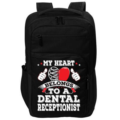 My Heart Belongs To A Dental Receptionist Valentines Day Funny Gift Impact Tech Backpack