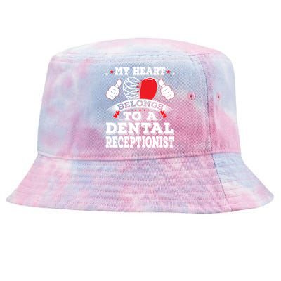 My Heart Belongs To A Dental Receptionist Valentines Day Funny Gift Tie-Dyed Bucket Hat