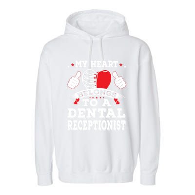 My Heart Belongs To A Dental Receptionist Valentines Day Funny Gift Garment-Dyed Fleece Hoodie