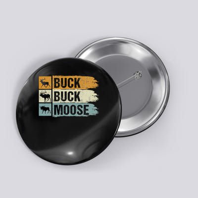 Moose Hunting Buck Buck Moose Button