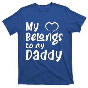 My Heart Belongs To My Daddy Gift T-Shirt