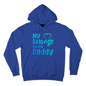 My Heart Belongs To My Daddy Great Gift Hoodie