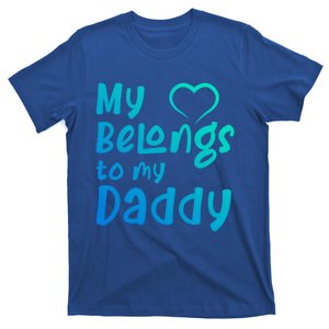 My Heart Belongs To My Daddy Great Gift T-Shirt