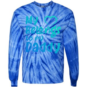 My Heart Belongs To My Daddy Great Gift Tie-Dye Long Sleeve Shirt