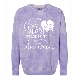 My Heart Belongs To A Bus Driver Funny Bus Driving Gift Colorblast Crewneck Sweatshirt