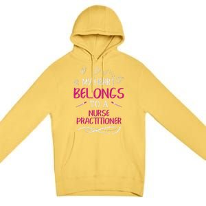 My Heart Belongs To A Nurse Practitioner Valentine Day Gift Premium Pullover Hoodie