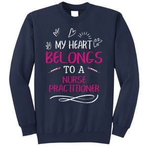 My Heart Belongs To A Nurse Practitioner Valentine Day Gift Sweatshirt