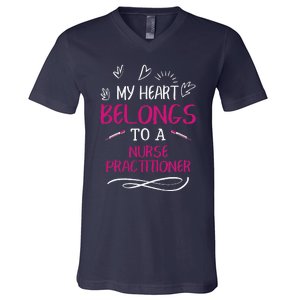 My Heart Belongs To A Nurse Practitioner Valentine Day Gift V-Neck T-Shirt