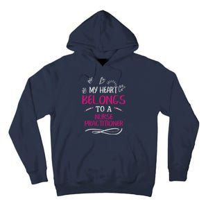 My Heart Belongs To A Nurse Practitioner Valentine Day Gift Tall Hoodie