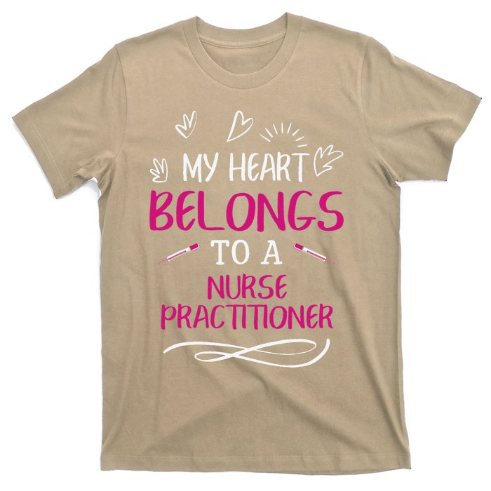 My Heart Belongs To A Nurse Practitioner Valentine Day Gift T-Shirt