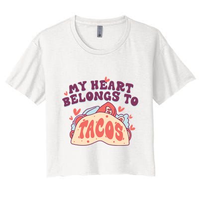 My Heart Belongs To Tacos Crop Top